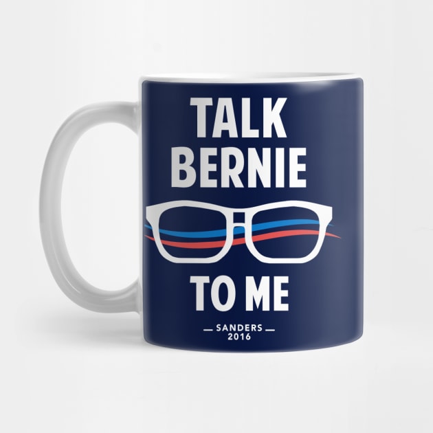 Talk Bernie to Me | Funny Bernie Sanders Shirt by Boots